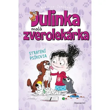 Pohádka Julinka – malá zverolekárka 7 – Stratení psíkovia - Rebecca Johnson