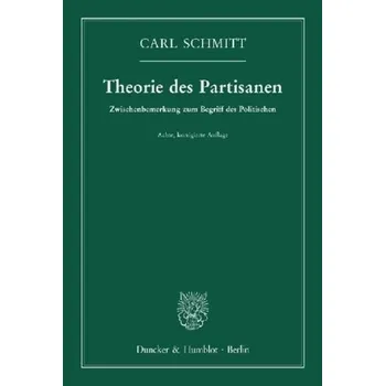 Theorie des Partisanen - Schmitt, Carl