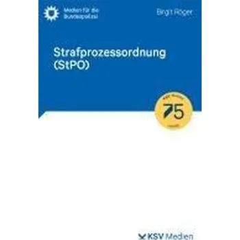 Strafprozessordnung (StPO) - Holler Birgit, Schmidt-Röger Heike