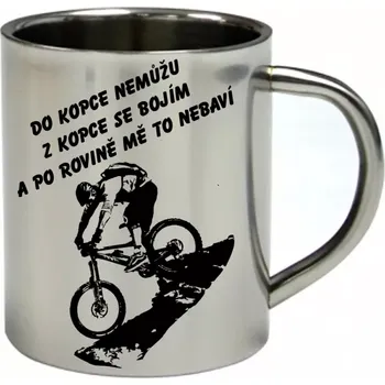 nerezový hrnek Do kopce nemůžu z kopce se bojím a po rovině mě to nebaví (hrnek nerezový dvouvrstvý cyklista)