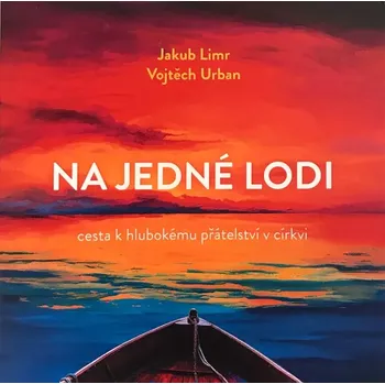 Duchovní literatura Na jedné lodi (Cesta k hlubokému přátelství v církvi)