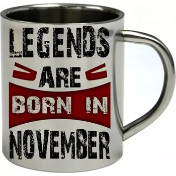 LISTOPAD nerezový hrnek legendy se rodí v listopadu (hrnek nerezový dvouvrstvý LEGENDS NOVEMBER)
