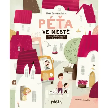Péťa ve městě - Marta Galewska-Kustra…