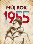 Můj rok 1955 - Irena Tatíčková (2024,…