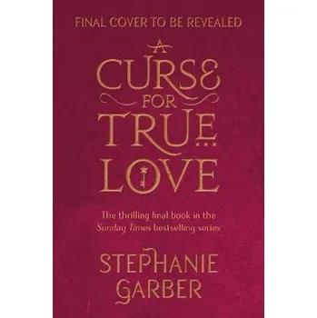 Cizojazyčná kniha A Curse For True Love: the thrilling final book in the Sunday Times bestselling series