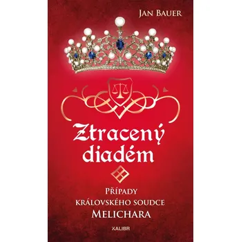 Ztracený diadém - Případy královského soudce Melichara