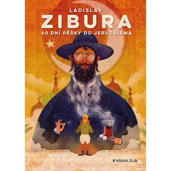 Literární cestopis 40 dní pěšky do Jeruzaléma
