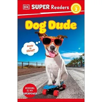Cizojazyčná kniha DK Super Readers Level 2 Dog Dude - DK