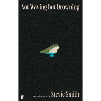 Umění Not Waving but Drowning and other poems - Smith, Stevie
