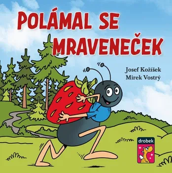 Leporelo Polámal se mraveneček Drobek - Josef Kožíšek (2023, pevná)