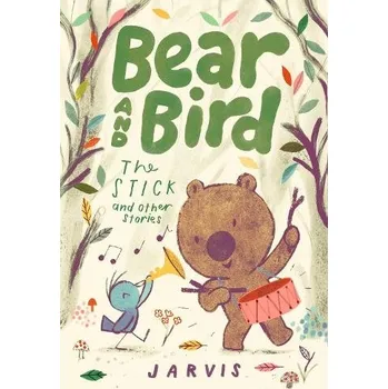 Učebnice Bear and Bird: The Stick and Other Stories - Jarvis