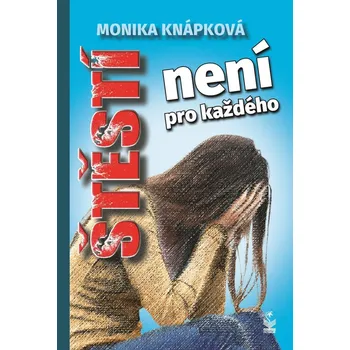 Štěstí není pro každého