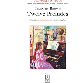 Hal Leonard Corporation Timothy Brown -Twelve Preludes