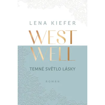 Kniha Westwell: Temné světlo lásky - Lena Kiefer