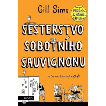 Kniha Sesterstvo sobotního sauvignonu - Gill Sims Motto