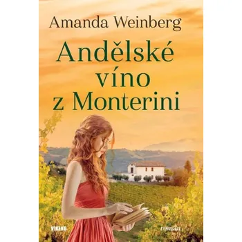 Beletrie pro dospělé Andělské víno z Monterini - Amanda Weinberg