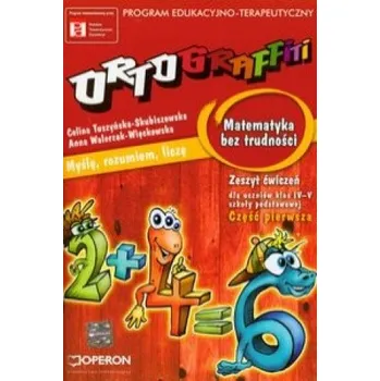 Přírodní věda Ortograffiti Matematyka bez trudnosci zeszyt cwiczen czesc pierwsza – Celina Tuszynska-Skubiszewska (PL)