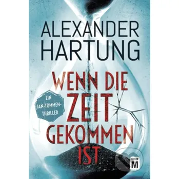 Wenn die Zeit gekommen ist - Alexander Hartung Edition M