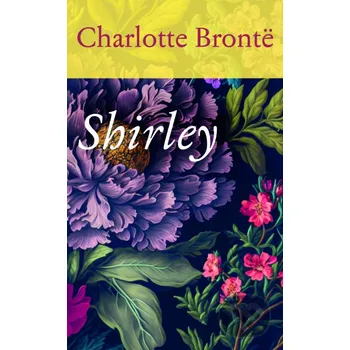 Kniha Shirley - Charlotte Brontë Slovart