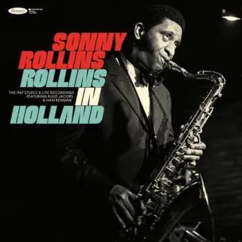 Zahraniční hudba 3LP Sonny Rollins: Rollins In Holland: The 1967 Studio & Live Recordings (180g) (limited Handnumbered Deluxe Edition) 2021
