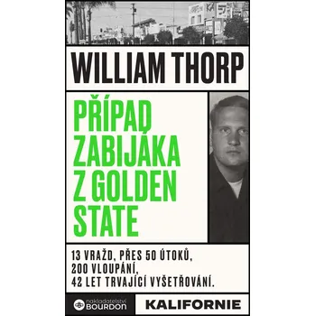 Kniha Případ zabijáka z Golden State - William Thorp (E-Kniha)