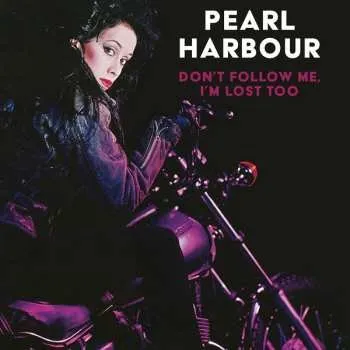 Zahraniční hudba CD Pearl Harbour: Don't Follow Me, I'm Lost Too 2024