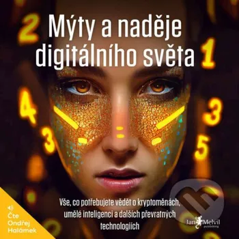 Mýty a naděje digitálního světa - Patrick Zandl Jan Melvil publishing