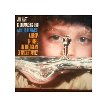 Zahraniční hudba CD Jim Hart & Leo Genovese: A Drop Of Hope In The Ocean Of Uncertainty 2025