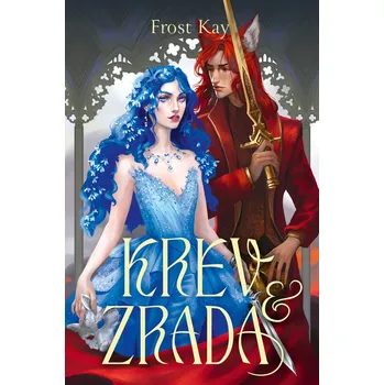 Kniha Krev a zrada - Frost Kay (E-Kniha)