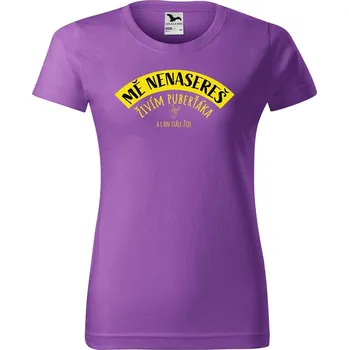 Dámské tričko DOBRÝ TRIKO Dámské tričko s potiskem Mě nenasereš, živím puberťáka Barva: Fialová, Velikost: XS