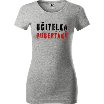 Dámské tričko DOBRÝ TRIKO Dámské tričko Učitelka puberťáků Velikost: L, Barva: Šedá