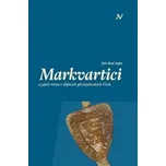 Markvartici a jejich místo v dějinách…