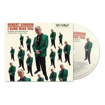 CD Robert Gordon: I Sure Miss You: Final Concert Tour 2020 2024
