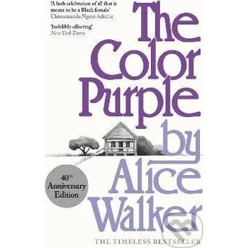 Beletrie pro dospělé The Color Purple: A Special 40th Anniversary Edition of the Pulitzer Prize-winning novel - Alice Walker