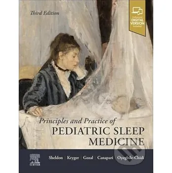 Principles and Practice of Pediatric Sleep Medicine - Stephen H. Sheldon (editor), Meir H. Kryger (editor), David Gozal (editor), Temitayo O. Oyegbile-Chidi (editor), Craig Canapari (editor) Elsevier Science