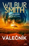 Válečník - Wilbur Smith,Tom Harper…