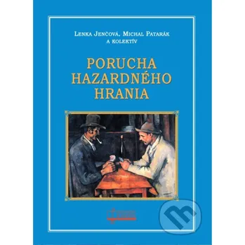 Kniha porucha hazardného hrania - Lenka Jenčová, Michal Patarák a kolektív Osveta