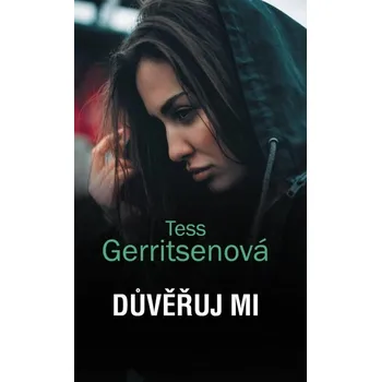 Důvěřuj mi - Tess Gerritsenová (2024,…