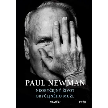 Literární biografie Neobyčejný život obyčejného muže - Paul Newman (2024, pevná)