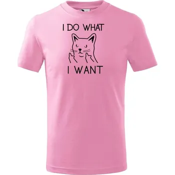 Chlapecké tričko DOBRÝ TRIKO Dětské tričko s potiskem i do what i want Velikost: 122/6 let, Barva: Růžová