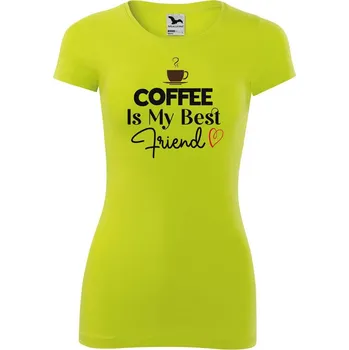 DOBRÝ TRIKO Dámské tričko Coffee is my friend Velikost: M, Barva: Limetková