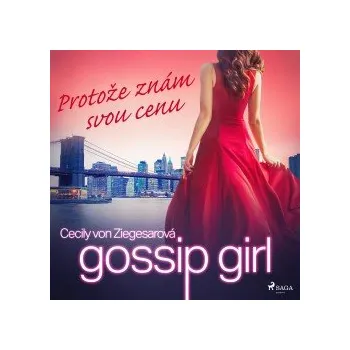 Gossip Girl: Protože znám svou cenu audiokniha