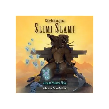 Kúzelná krajina Slimi Slami audiokniha