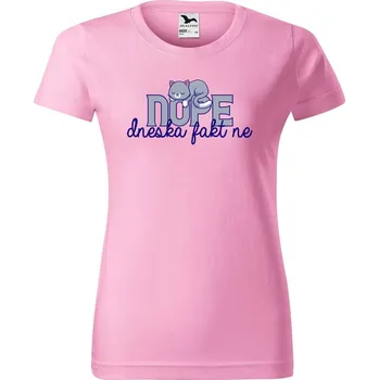 DOBRÝ TRIKO Dámské tričko s potiskem Dneska fakt ne Barva: Růžová, Velikost: XL