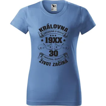 Dámské tričko DOBRÝ TRIKO Dámské tričko s potiskem Život začíná 30 Barva: Azurová modrá, Velikost: S