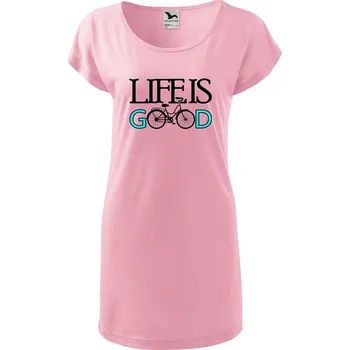 Dámské tričko DOBRÝ TRIKO Dámské tričko/šaty Life is good Velikost: XL, Barva: Růžová