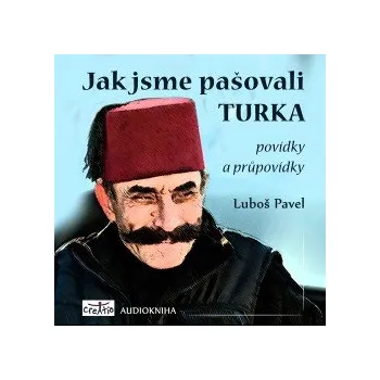 Jak jsme pašovali Turka audiokniha