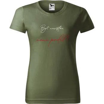 Dámské tričko DOBRÝ TRIKO Dámské tričko s potiskem Být nevěstou není prdel Barva: Khaki, Velikost: M