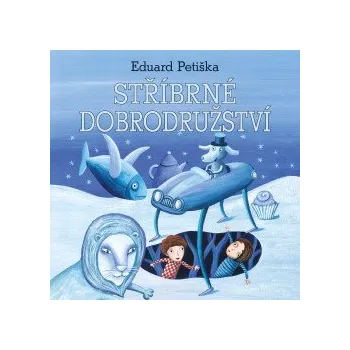 Stříbrné dobrodružství audiokniha