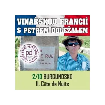 Vinařskou Francií s Petrem Doležalem: Burgundsko (II. Cote de Nuits) audiokniha